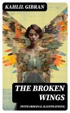 THE BROKEN WINGS (With Original Illustrations) (eBook, ePUB)