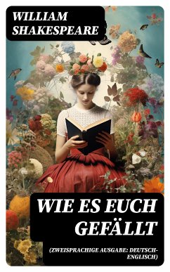 Wie es euch gefällt (Zweisprachige Ausgabe: Deutsch-Englisch) (eBook, ePUB) - Shakespeare, William