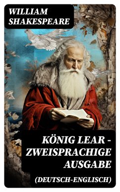 König Lear - Zweisprachige Ausgabe (Deutsch-Englisch) (eBook, ePUB) - Shakespeare, William