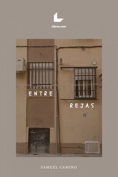 Entre rejas (eBook, ePUB) - Camino, Samuel