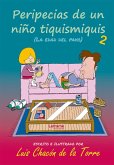 Peripecias de un niño tiquismiquis 2 (eBook, PDF) Peripecias de un niño tiquismiquis 2 (eBook, PDF)