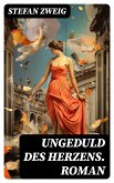 Ungeduld des Herzens. Roman (eBook, ePUB)