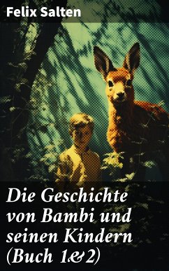 Die Geschichte von Bambi und seinen Kindern (Buch 1&2) (eBook, ePUB) - Salten, Felix