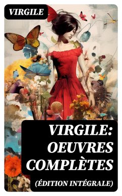 Cover Virgile: Oeuvres complètes (Édition intégrale) (eBook, ePUB)