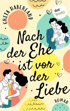 Cover Nach der Ehe ist vor der Liebe (eBook, ePUB)