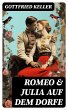 Romeo & Julia auf dem Dorfe (eBook,... - Bild 1