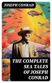 The Complete Sea Tales of Joseph Conrad (eBook, ePUB)