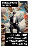 HE CAN WHO THINKS HE CAN & OTHER BOOKS ON SUCCESS (eBook, ePUB)