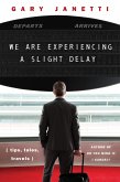 We Are Experiencing a Slight Delay (eBook, ePUB)