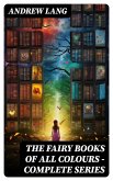 The Fairy Books of All Colours - Complete Series (eBook, ePUB)