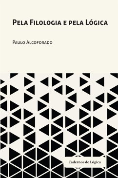 Pela Filologia e pela Lógica¿ (eBook, ePUB) - Alcoforado, Paulo