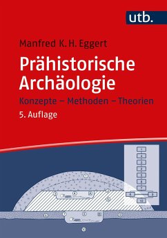 Prähistorische Archäologie - Eggert, Manfred K.H.