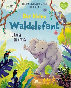 Der kleine Waldelefant - Zu Hause in Afrika - Scharmacher-Schreiber, Kristina