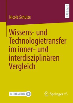 Wissens- und Technologietransfer im inner- und interdisziplinären Vergleich - Schulze, Nicole