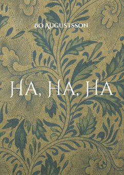 Ha, Ha, Ha - Augustsson, Bo