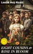 EIGHT COUSINS & ROSE IN BLOOM (eBook,... - Bild 1