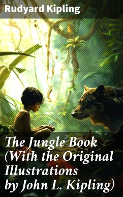 The Jungle Book (With the Original Illustrations by John L. Kipling) (eBook, ePUB) - Kipling, Rudyard