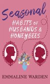 Seasonal Habits of Husbands and Honeybees (Genus of Gentlemen, #2) (eBook, ePUB) Seasonal Habits of Husbands and Honeybees (Genus of Gentlemen, #2) (eBook, ePUB)