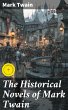The Historical Novels of Mark Twain... - Bild 1