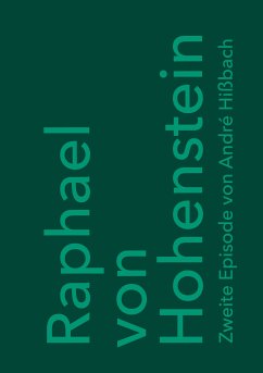 Raphael von Hohenstein (eBook, ePUB) - Hißbach, André