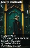 MALCOLM & THE MARQUIS'S SECRET: Complete Marquise of Lossie Collection (Adventure Classic) (eBook, ePUB)