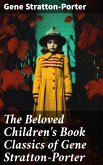 The Beloved Children's Book Classics of Gene Stratton-Porter (eBook, ePUB)