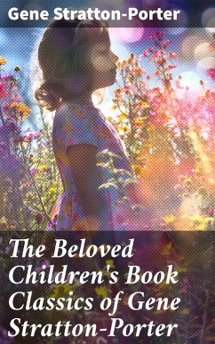 Cover The Beloved Children's Book Classics of Gene Stratton-Porter (eBook, ePUB)