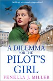 A Dilemma for the Pilot's Girl (eBook, ePUB) A Dilemma for the Pilot's Girl (eBook, ePUB)