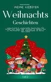 Meine liebsten Weihnachtsgeschichten Teil 2 - unbeschreiblich zauberhafte Geschichten für Kinder zum Lesen im Advent (eBook, ePUB)