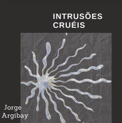 Intrusões Cruéis (eBook, ePUB) - Argibay, Jorge