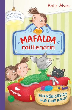 Ein Königreich für eine Katze / Mafalda mittendrin Bd.2 - Alves, Katja