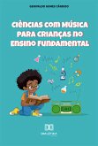 Ciências com Música para Crianças no Ensino Fundamental (eBook, ePUB)