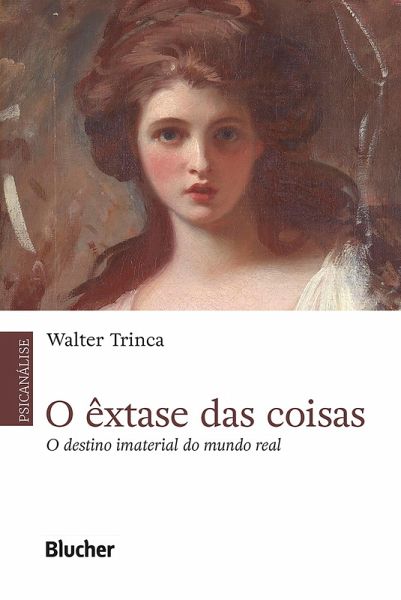 O êxtase das coisas (eBook, ePUB) O êxtase das coisas (eBook, ePUB)