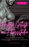 Heiße Gelüste im Fitnessstudio - Erotische Kurzgeschichten Sexgeschichten Erotik Sex unzensiert ab 18 Deutsch (eBook, ePUB)