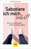 Sabotiere ich mich selbst? (eBook, ePUB)