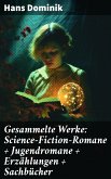 Gesammelte Werke: Science-Fiction-Romane + Jugendromane + Erzählungen + Sachbücher (eBook, ePUB)