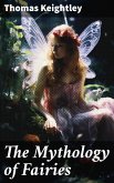 The Mythology of Fairies (eBook, ePUB)