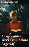 Ausgewählte Werke von Selma Lagerlöf (eBook, ePUB)