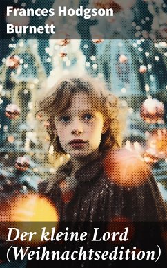 Der kleine Lord (Weihnachtsedition) (eBook, ePUB) - Burnett, Frances Hodgson