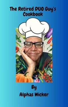 The Retired DUO Guy's Cookbook (eBook, ePUB) Cover The Retired DUO Guy's Cookbook (eBook, ePUB)