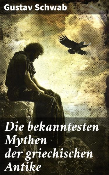 Die bekanntesten Mythen der griechischen Antike (eBook, ePUB)