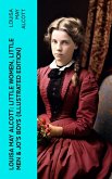 Louisa May Alcott: Little Women, Little Men & Jo's Boys (Illustrated Edition) (eBook, ePUB)