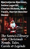 The Santa's Library: 450+ Christmas Novels, Tales, Carols & Legends (eBook, ePUB)