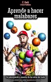 Aprende a hacer malabares (eBook, ePUB)