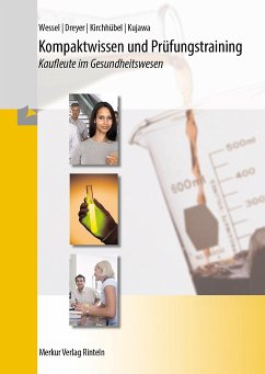 Kompaktwissen und Prüfungstraining. Kaufleute im Gesundheitswesen - Wessel, Bernhard;Dreyer, Torsten;Kirchhübel, Hilke