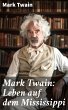 Mark Twain: Leben auf dem Mississippi... - Bild 1