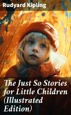 The Just So Stories for Little Children (Illustrated Edition) (eBook, ePUB)