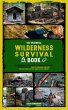 The Essential Wilderness Survival Book:... - Bild 1