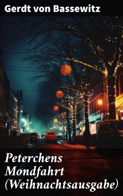 Peterchens Mondfahrt (Weihnachtsausgabe) (eBook, ePUB) - Bassewitz, Gerdt von