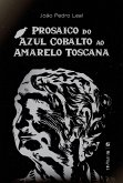 Prosaico do azul cobalto ao amarelo toscana (eBook, ePUB)